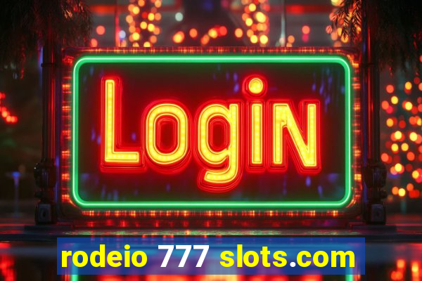 rodeio 777 slots.com